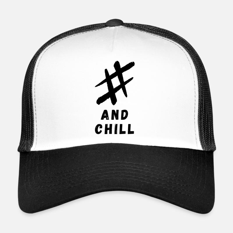 # and chill - Trucker Cap - Weiß/Schwarz