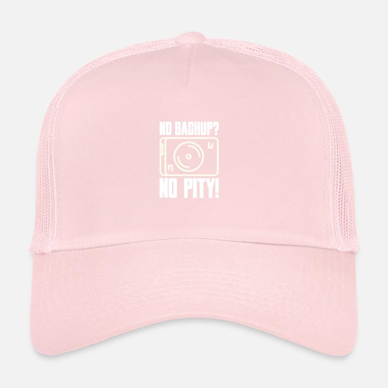 No Backup? No Pity! Saying for Admin Sys IT Trucker Cap