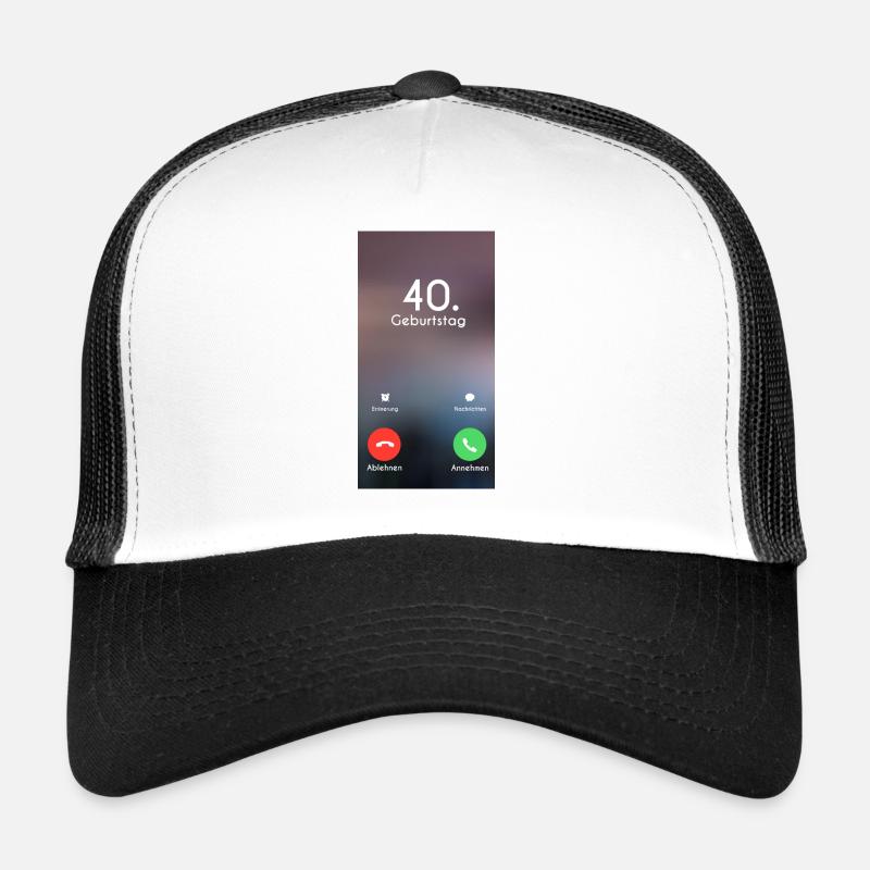 40th Birthday Phone Call Call Trucker Cap