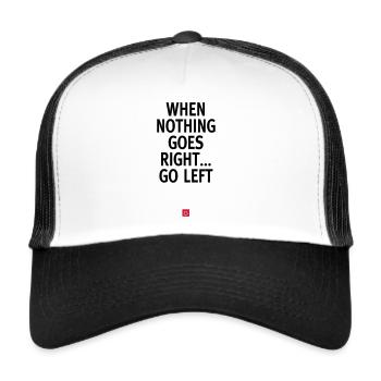 Quand rien ne va bien... aller à gauche - Devis - Casquette trucker  - blanc/noir - Devant