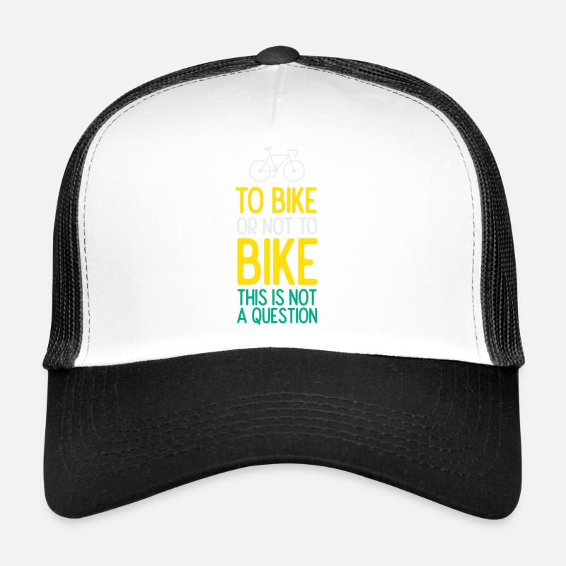 Mit dem Fahrrad oder nicht mit dem Fahrrad. Das ist keine Frage - Trucker Cap - Weiß/Schwarz