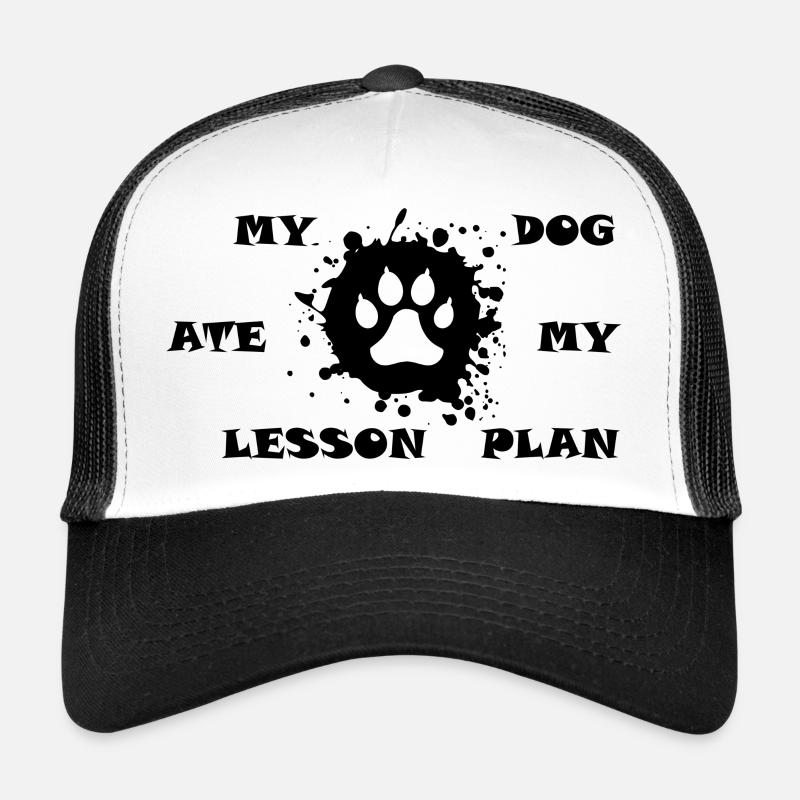 My Dog Ate My Lesson Plan BLACK - Trucker Cap - white/black