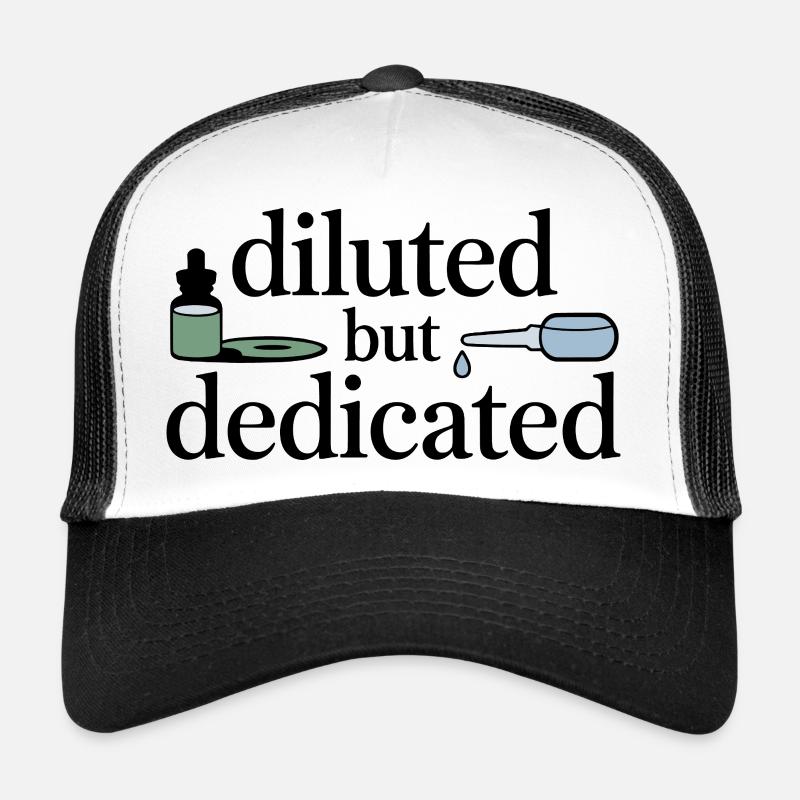 Homeopathy Diluted But Dedicated Professional  Trucker Cap