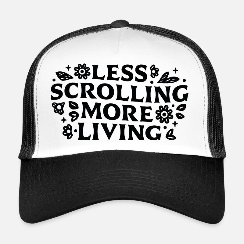 Moins de défilement, plus de citations de pleine conscience vivante Casquette trucker 
