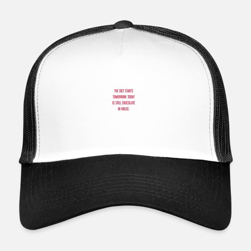 Le régime commence demain - chocolat dans la maison! Casquette trucker 
