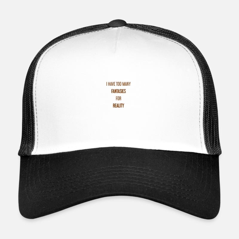 Fantasies for reality - This is where magic is created! Trucker Cap