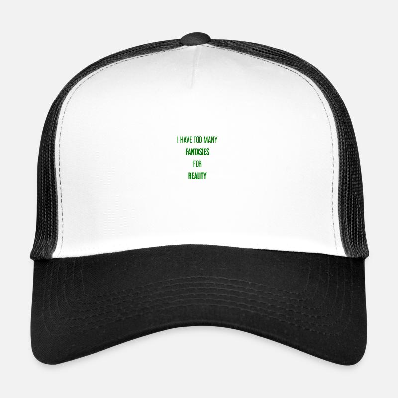 Fantasmes pour la réalité - C’est là que la magie est créée! Casquette trucker 
