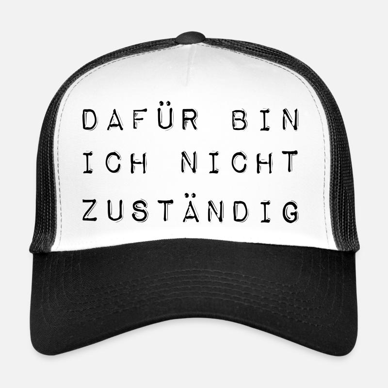 Dafür bin ich nicht zuständig typisch deutsch - Trucker Cap - Weiß/Schwarz