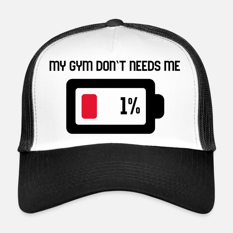 My GYM don't needs me - Trucker Cap - white/black