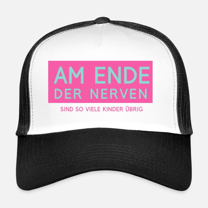Am Ende der Nerven..... Trucker Cap