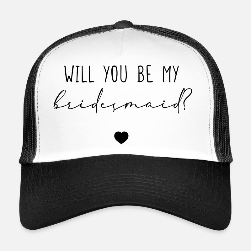 Will you be my Bridesmaid? Trucker Cap