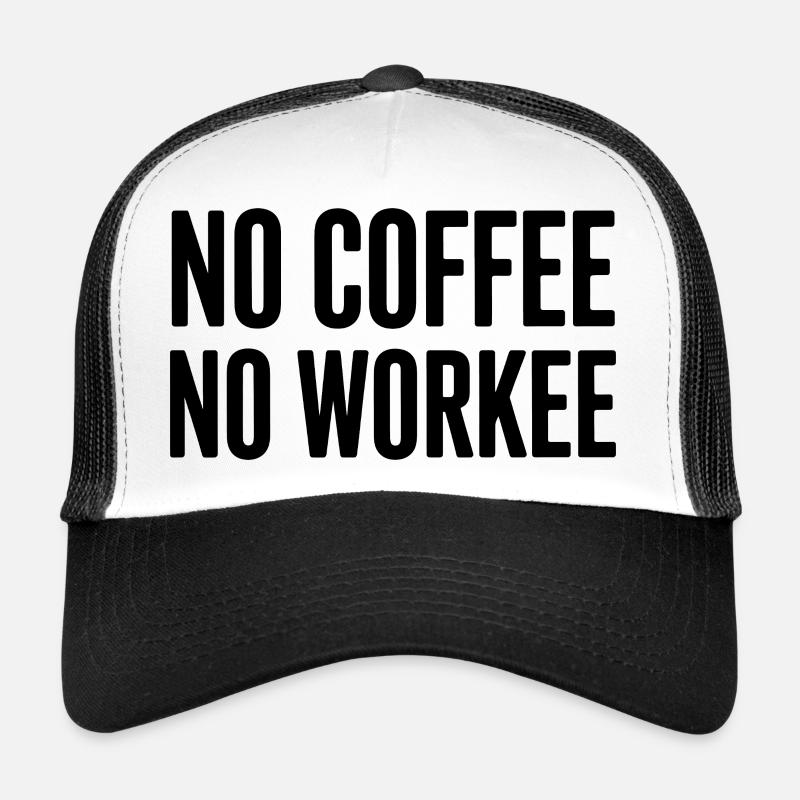 Kein Kaffee, kein Workee Trucker Cap