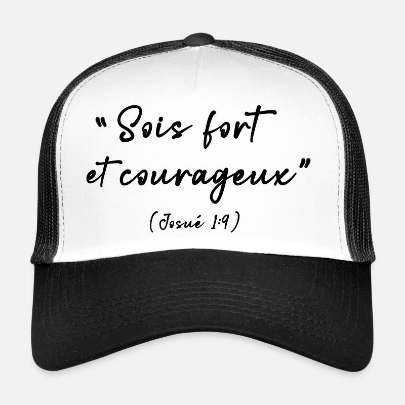 Be strong and courageous (Joshua 1:9) Trucker Cap