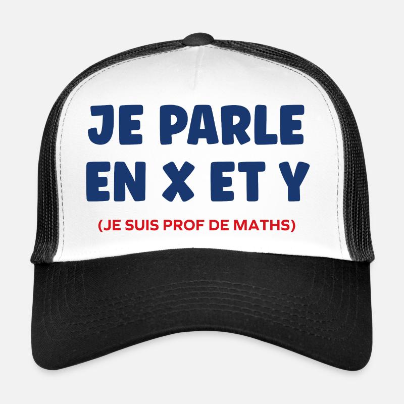 Je parle en x et y prof de maths Casquette trucker 