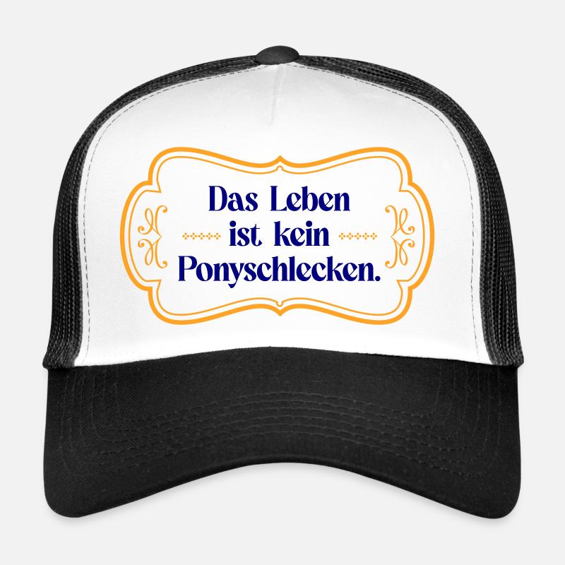 Das Leben ist kein Ponyschlecken. Trucker Cap