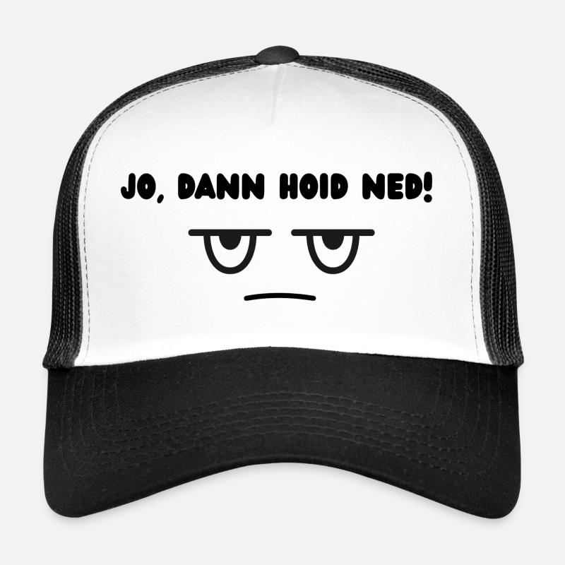 Dann hoid ned - Trucker Cap - Weiß/Schwarz