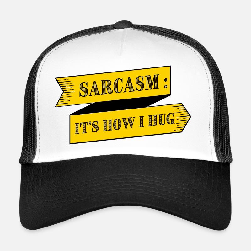 SARKASMUS IST, WIE ICH UMARME Trucker Cap