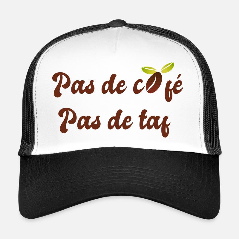 Pas de café pas de taf Casquette trucker 