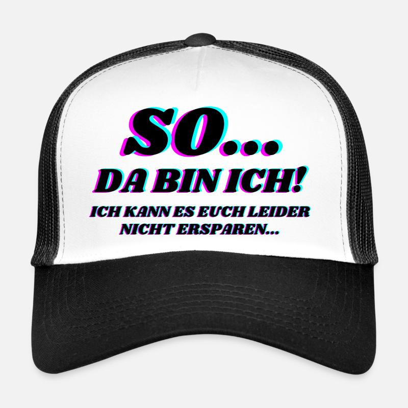 So Da Bin Ich 2 Trucker Cap