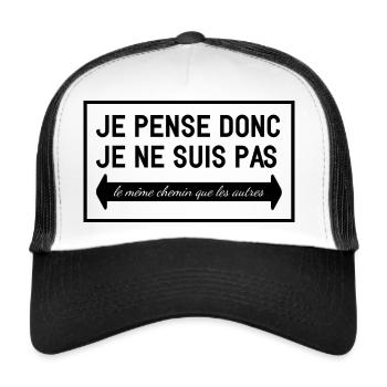 Je pense donc je ne suis pas (le même chemin) - Casquette trucker  - blanc/noir - Devant