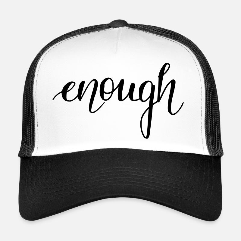 enough Trucker Cap