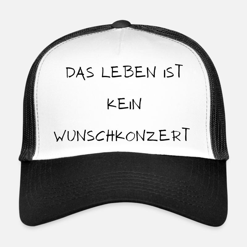 Das Leben ist kein Wunschkonzert Trucker Cap