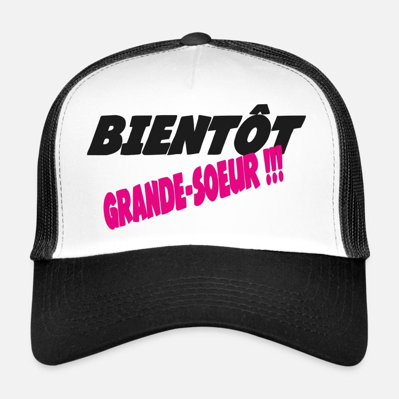 Bientot grande SOEUR Casquette trucker 