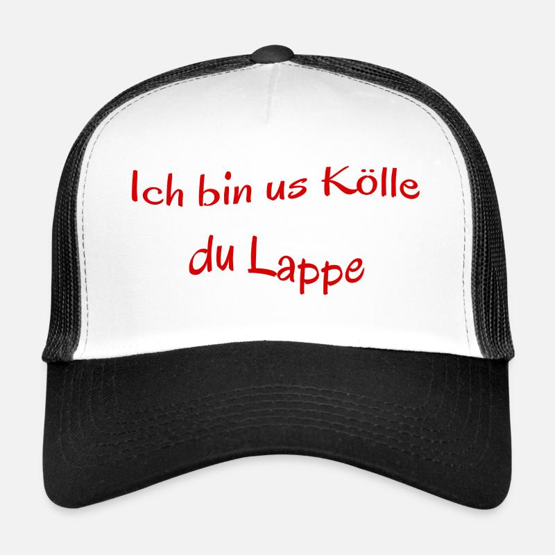 Kölscher Spruch, Ich bin us Kölle du Lappe Trucker Cap