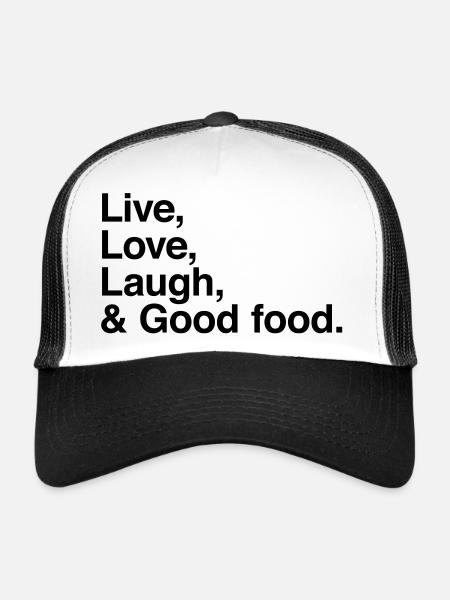 live love laugh and good food - Trucker Cap - white/black - Front