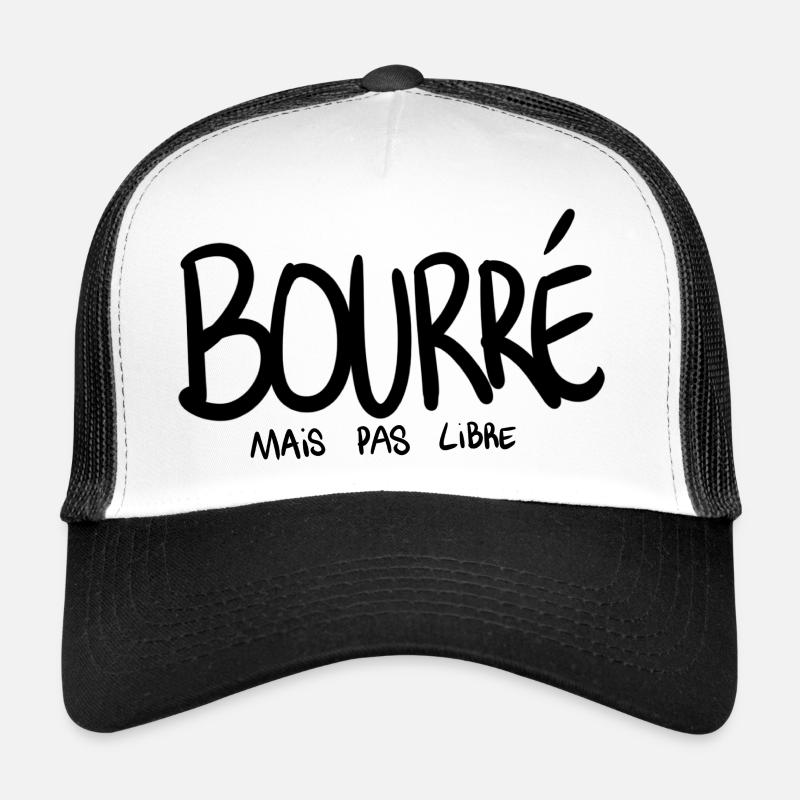 Bourré mais pas libre Casquette trucker 