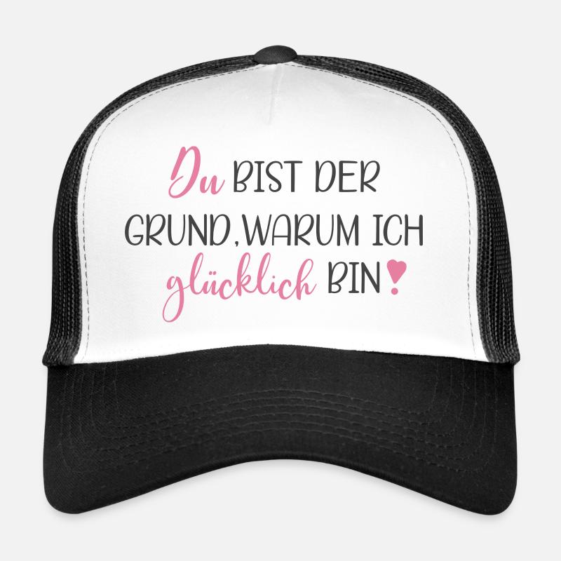 Du bist der Grund, warum ich glücklich bin - Trucker Cap - Weiß/Schwarz