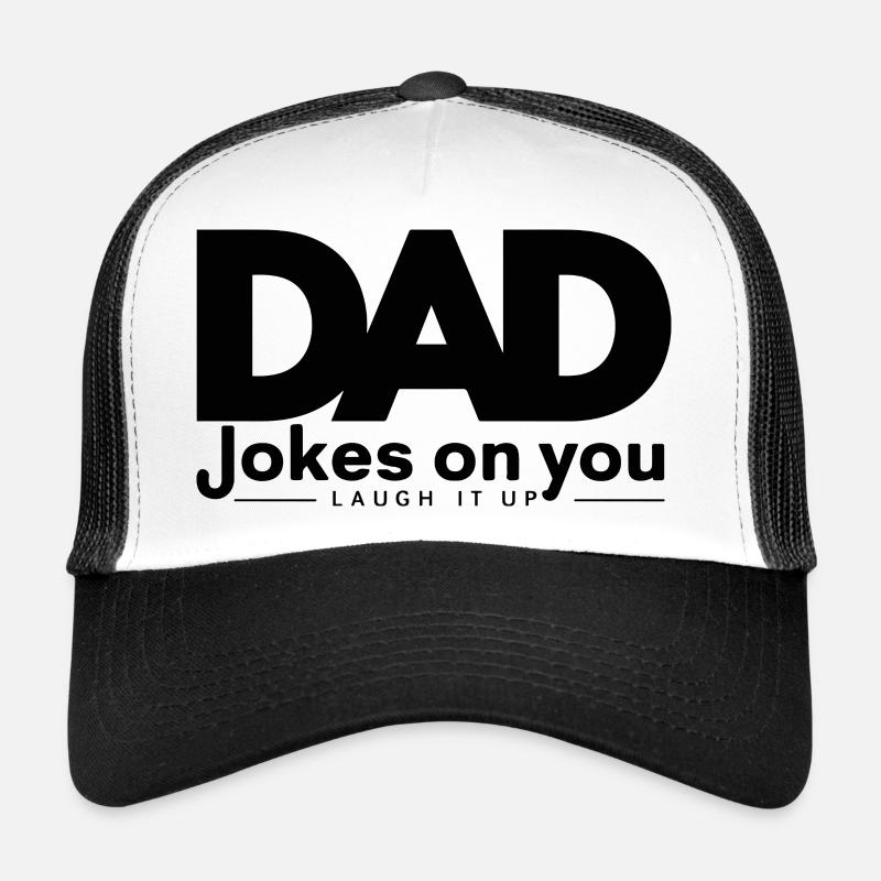 DAD JOKES ON YOU LAUGH IT UP Trucker Cap