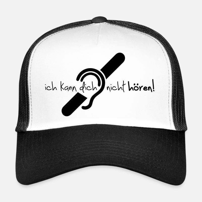 Ich kann dich nicht hören. Audition limitée. Casquette trucker 