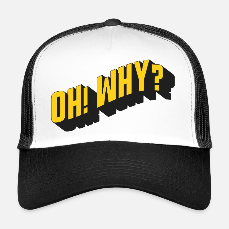 OH! WHY? – Retro Textdesign Trucker Cap