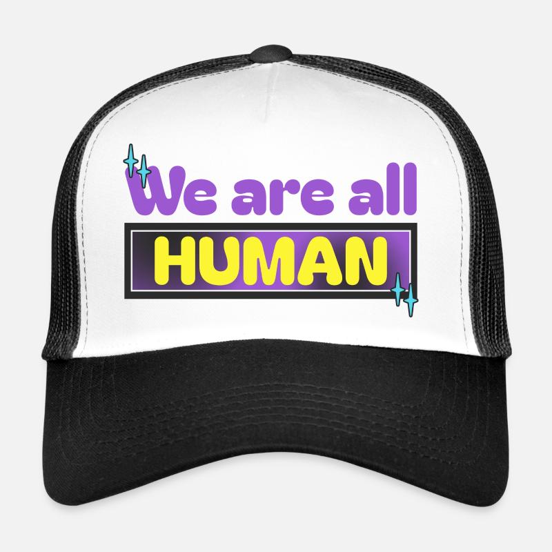 We are all HUMAN Trucker Cap