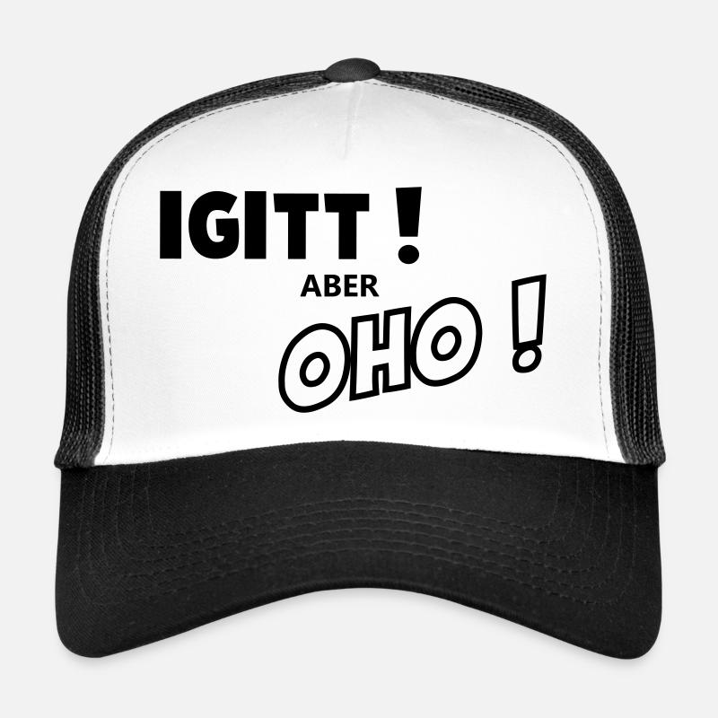 Igitt aber oho Trucker Cap