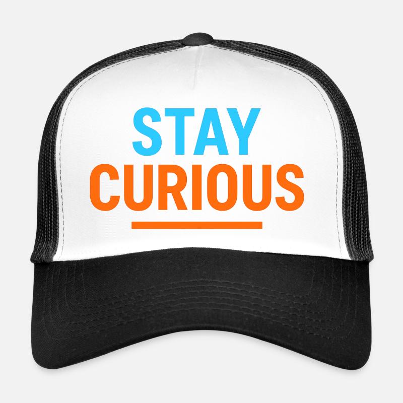 Restez curieux Casquette trucker 