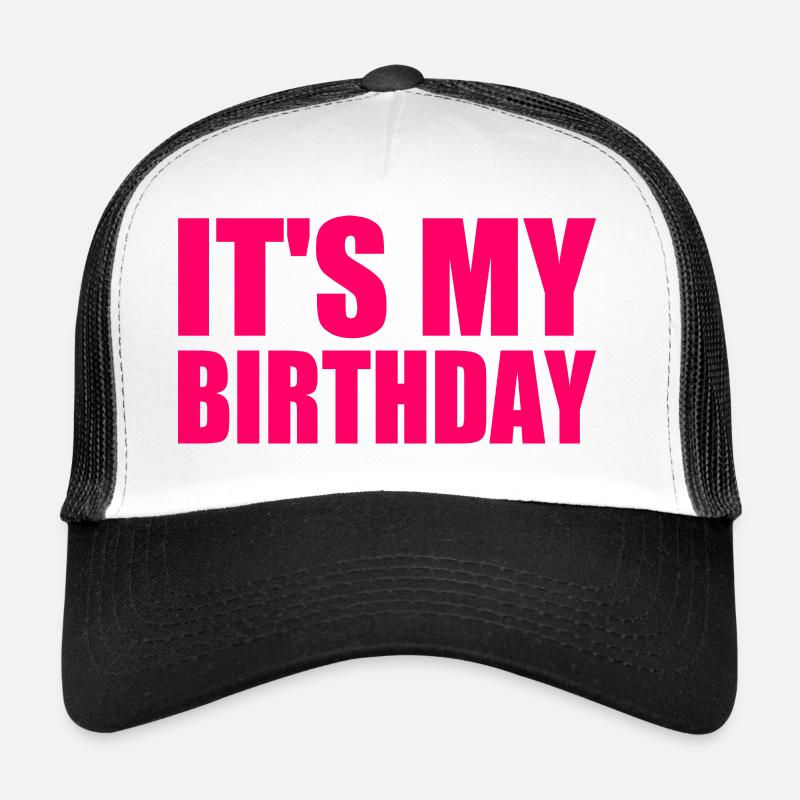 It's my birthday Trucker cap