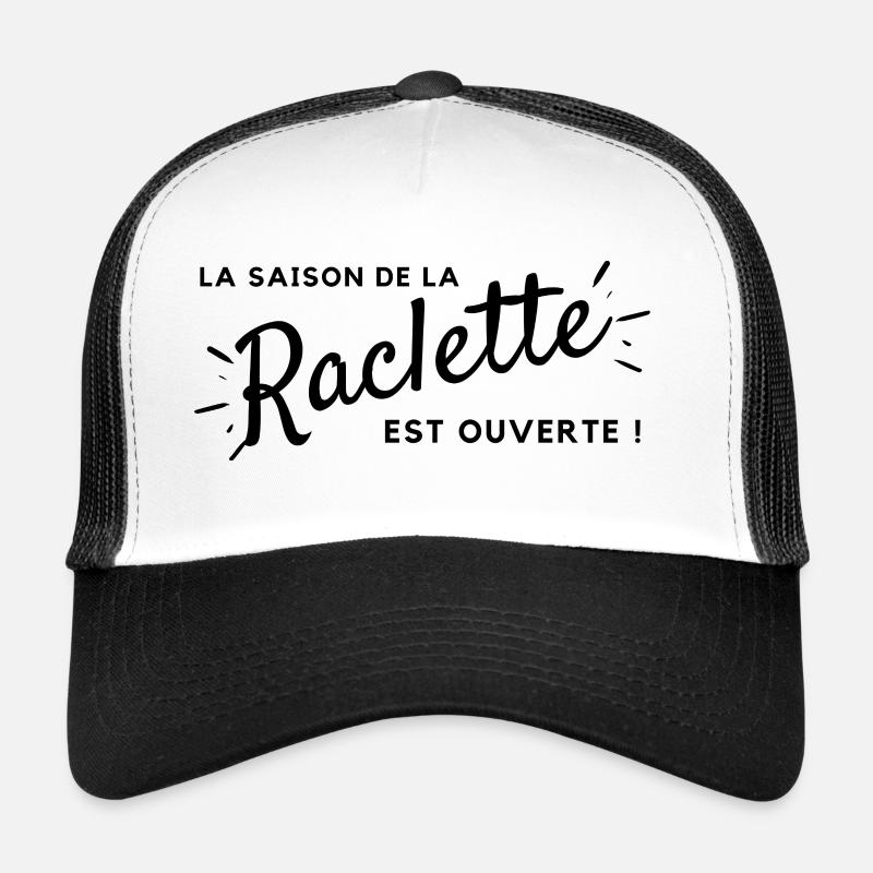 La Saison de la raclette ouverte - idée cadeau Casquette trucker 
