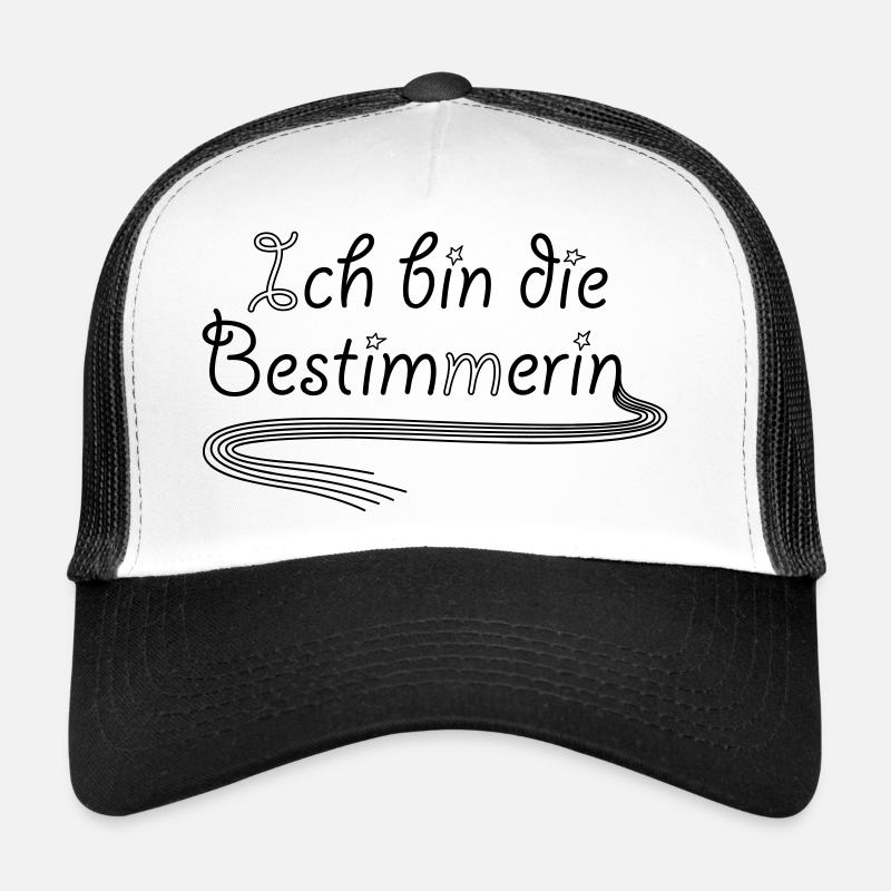Ich bin die Bestimmerin - Trucker Cap - Weiß/Schwarz