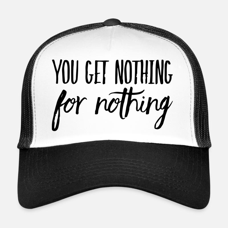 Vous n’obtenez rien pour rien Casquette trucker 