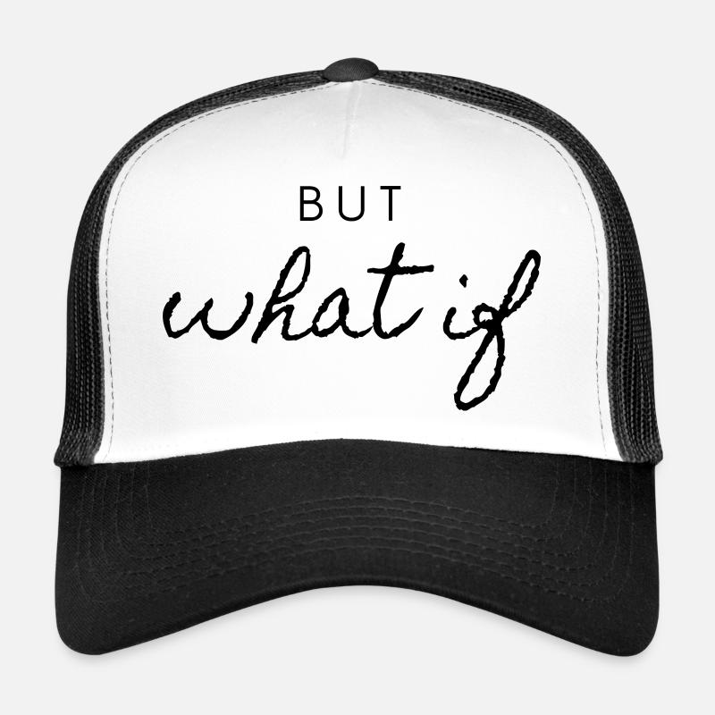 But what if - Trucker Cap - Weiß/Schwarz