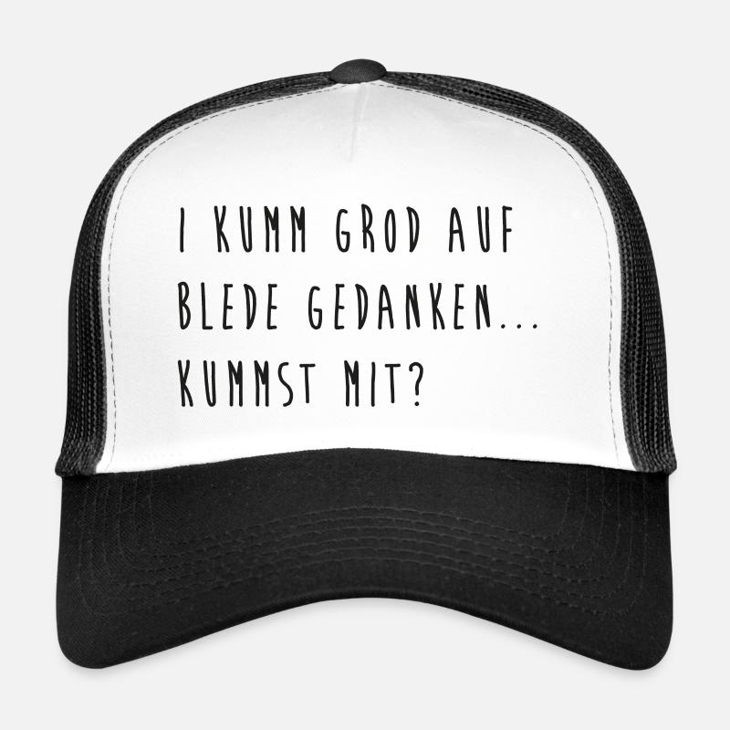 I kumm grod auf blede Gedanken... kummst mit? Trucker Cap