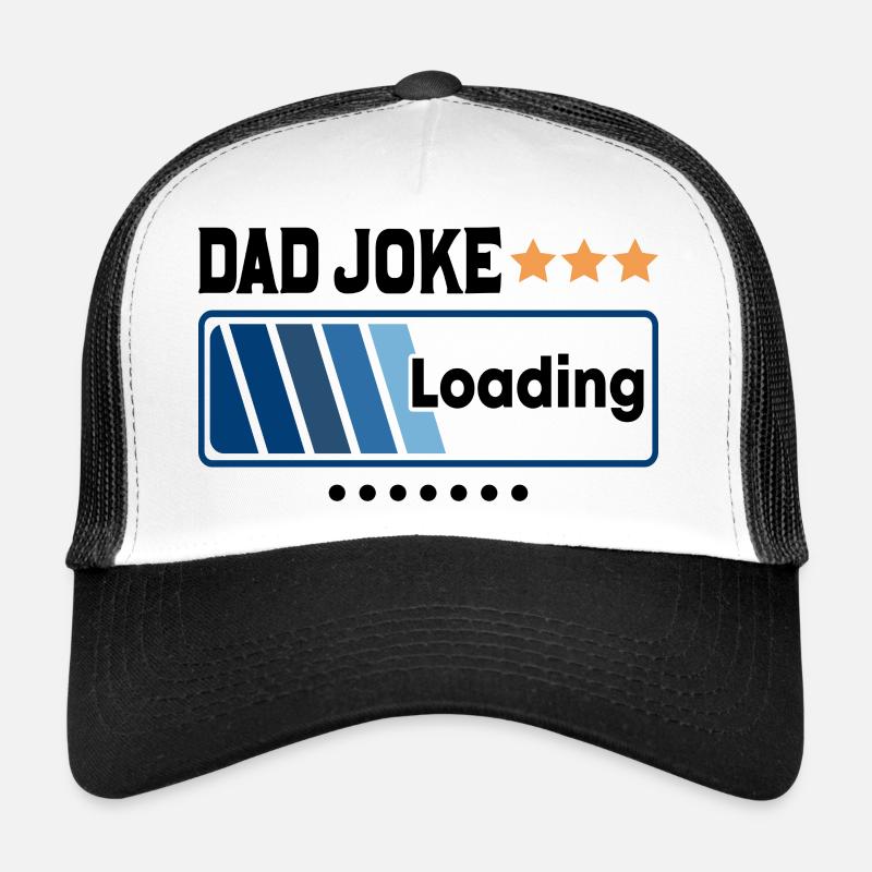Dad Joke Loading... Trucker Cap