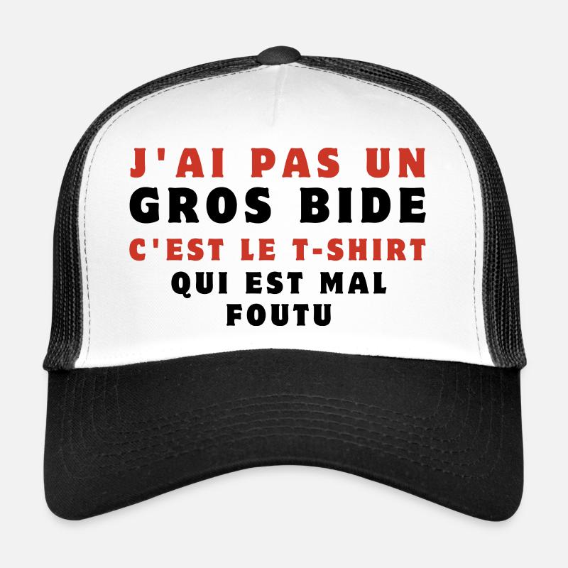 j'ai pas un gros bide Casquette trucker 