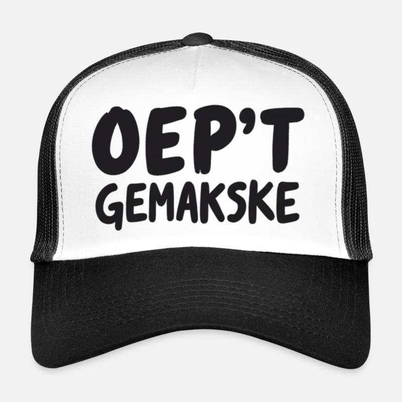 OEP'T GEMAKSKE. Antwerp dialect Shirts Trucker Cap