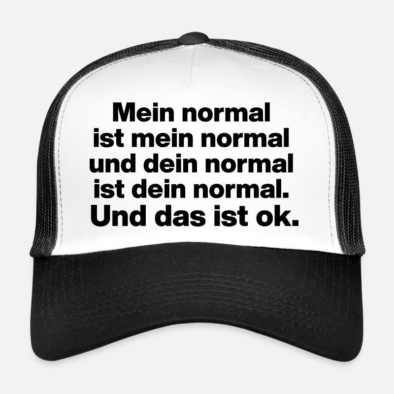 MA NORMALITÉ EST MA NORMALITÉ, TA TOLÉRANCE NORMALE Casquette trucker 
