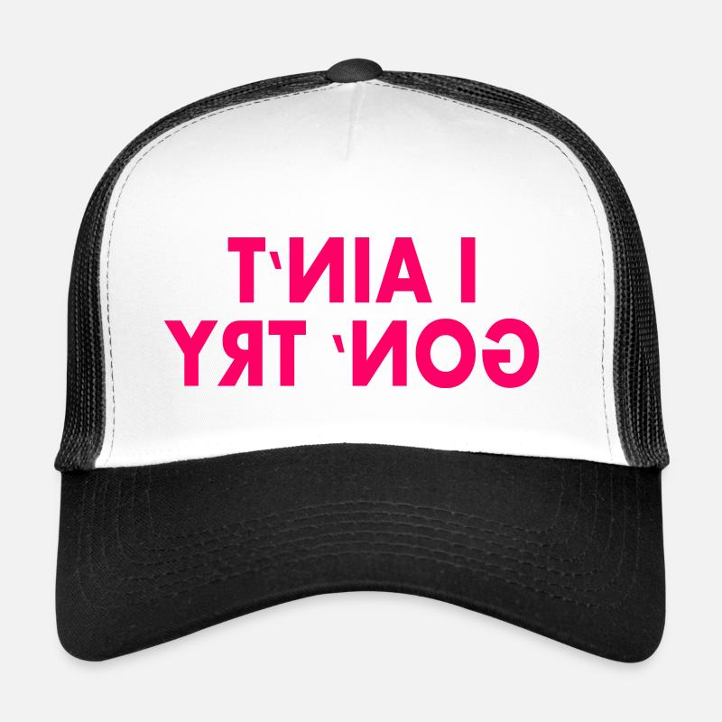 i aint gon try Casquette trucker 