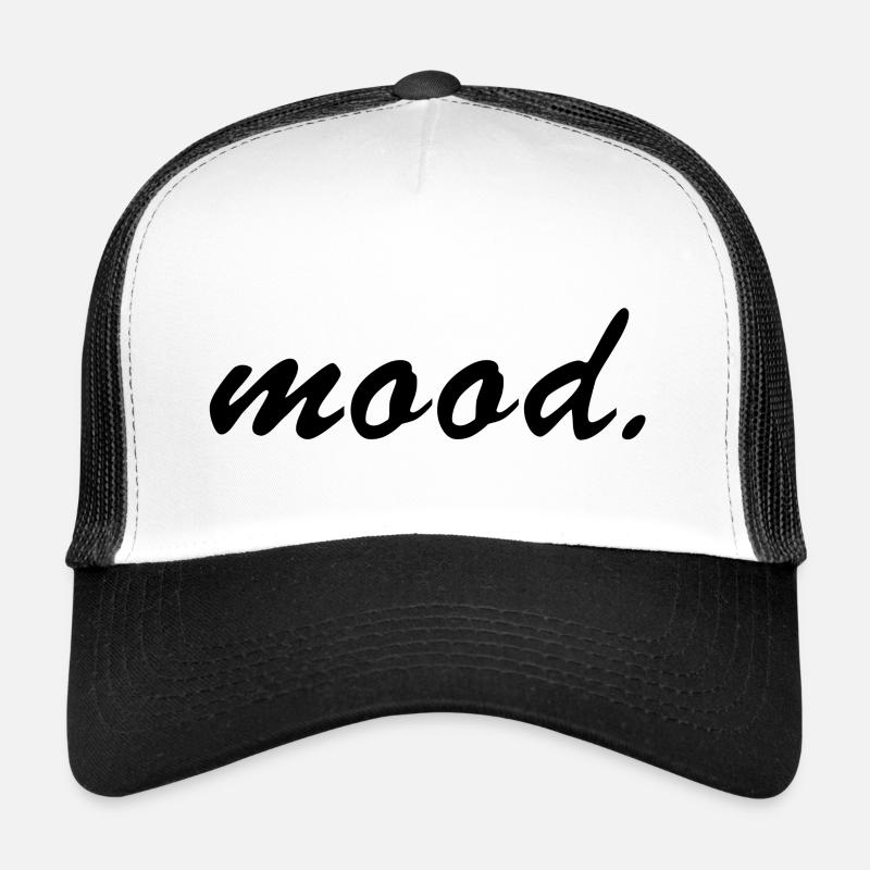 mood. Trucker Cap