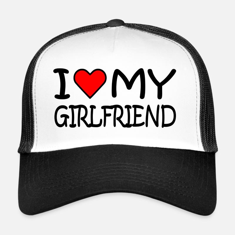 I love my girlfriend Casquette trucker 